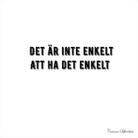 Poster: Det är inte enkelt, av Corinne Silfverlåås