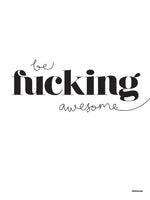 Poster: Be Fucking Awesome, av Fröken Form