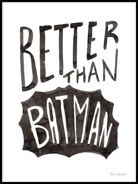 Poster: Better than Batman, av Miss Papperista