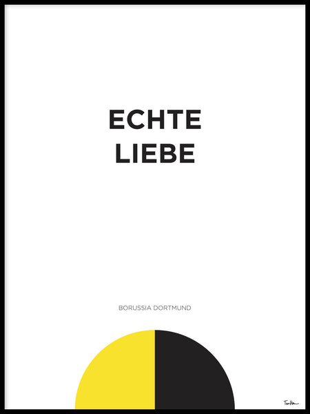 Poster: Borussia Dortmund Echte Liebe, av Tim Hansson