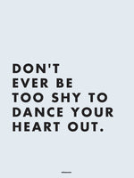 Poster: Dance your heart out, av Fröken Form