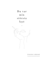 Poster: Dig glömmer jag aldrig, av EVELINA CARLSON x ELIN JÖNINGER