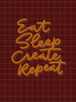 Poster: Eat Sleep Create Repeat, av Fia Lotta Jansson Design
