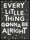 Poster: Every little thing gonna be alright, av Paperago