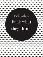 Poster: Fuck what they think, av Anna Mendivil / Gypsysoul