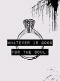Poster: Good for the soul, av Anna Mendivil / Gypsysoul