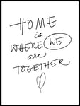 Poster: Home is where we are together, av Fia Lotta Jansson Design
