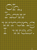 Poster: Oh how wrong I was, av Fia Lotta Jansson Design