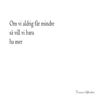 Poster: Om vi aldrig får mindre, av Corinne Silfverlåås