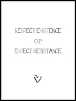 Poster: Respect Existance or Expect Resistance, av Ateljé Spektrum - Linn Köpsell