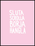 Poster: Sluta scrolla, rosa, av Utgångna produkter