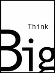 Poster: Think big, av Anna Mendivil / Gypsysoul